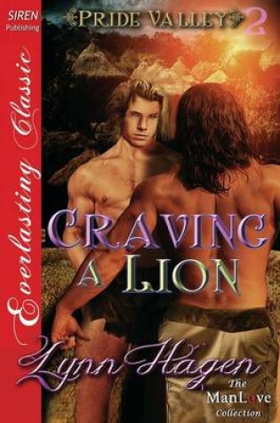 Cover of Craving a Lion [Pride Valley 2] (Siren Publishing Everlasting Classic Manlove)