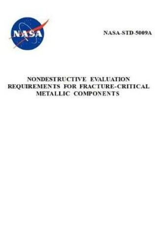 Cover of Nondestructive Evaluation Requirements for Fracture-Critical Metallic Components