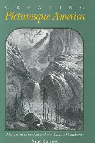 Cover of Creating Picturesque America