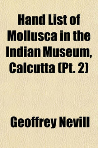 Cover of Hand List of Mollusca in the Indian Museum, Calcutta (PT. 2)