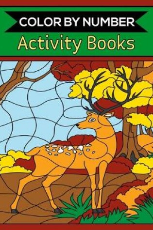 Cover of Color By Number Activity Books