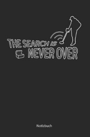 Cover of The Search is never over