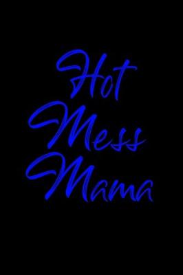 Book cover for Hot mess mama