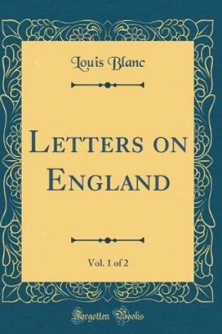 Cover of Letters on England, Vol. 1 of 2 (Classic Reprint)