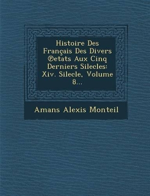 Book cover for Histoire Des Francais Des Divers Etats Aux Cinq Derniers Silecles