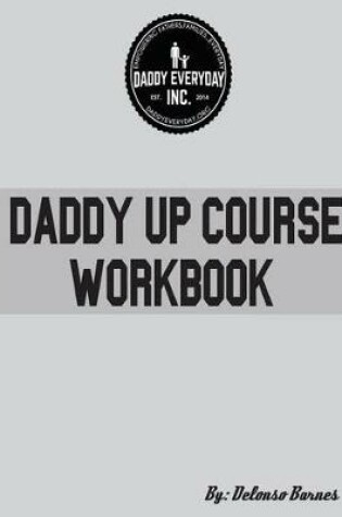 Cover of Daddy Up Course Workbook