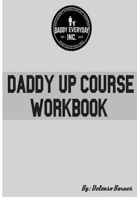 Book cover for Daddy Up Course Workbook