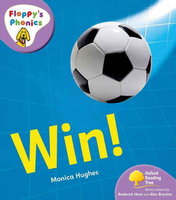 Book cover for Oxford Reading Tree: Stage 1+: Floppy's Phonics Non-fiction: Win!