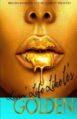 Book cover for Livin' Life Like It's Golden