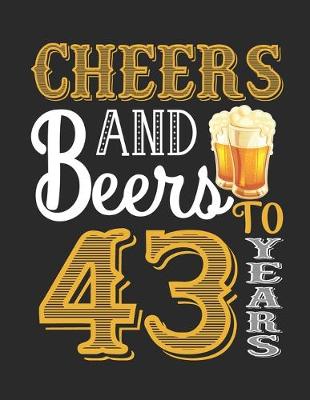 Book cover for Cheers And Beers To 43 Years