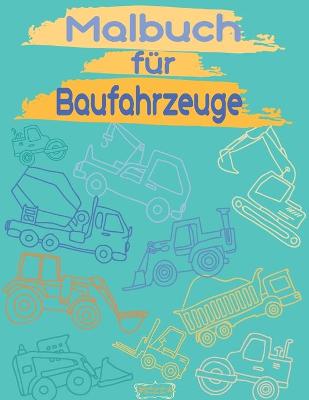 Book cover for Malbuch für Baufahrzeuge