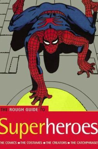 Cover of The Rough Guide to Superheroes