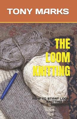 Book cover for The Loom Knitting