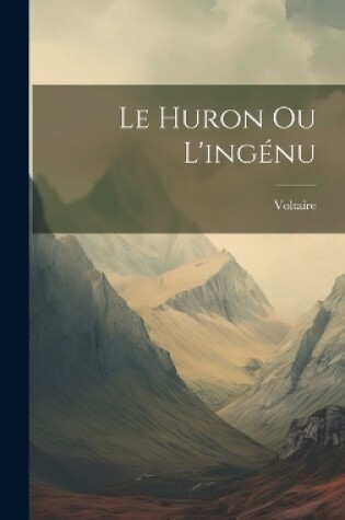 Cover of Le Huron Ou L'ingénu