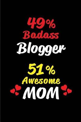 Book cover for 49% Badass Blogger 51 % Awesome Mom