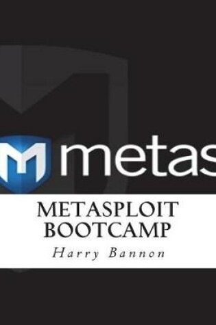Cover of Metasploit Bootcamp