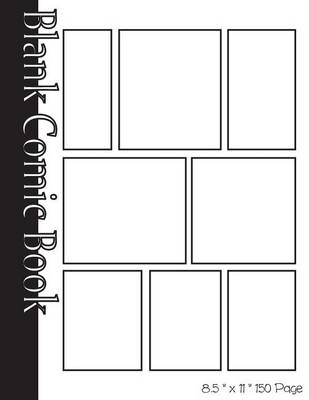 Book cover for Blank Comic Book Pages-Blank Comic Strips-8 Panels, 8.5x11,150 Pages