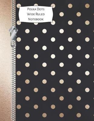 Book cover for Polka Dots Wide Ruled Notebook