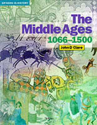 Book cover for Options in History - The Middle Ages 1066-1500