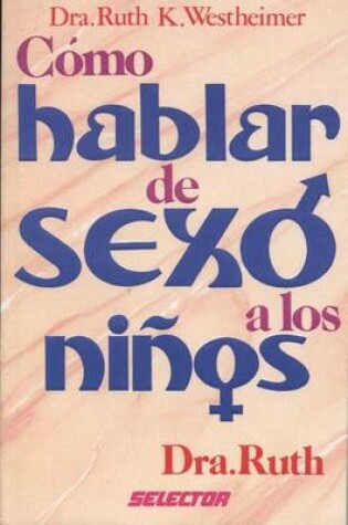 Cover of Como Hablar de Sexo a Los Ninos