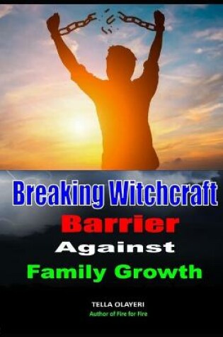 Cover of Breaking Witchcraft Barrier Against Family Growth