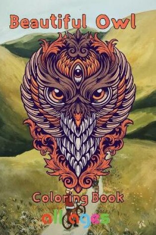 Cover of Beautiful owl Coloring Book all ages