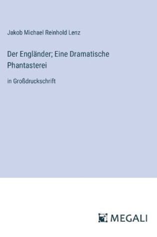 Cover of Der Engl�nder; Eine Dramatische Phantasterei