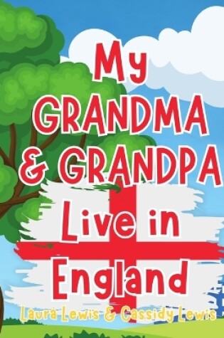 Cover of My Grandma And Grandpa Live In England