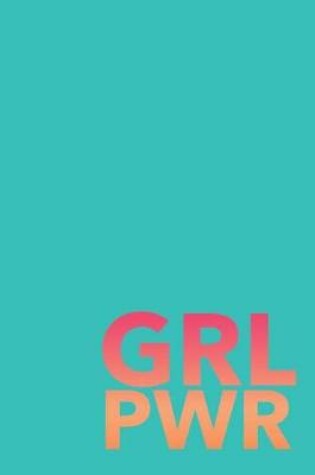 Cover of Grl Pwr