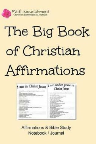 Cover of The Big Book of Christian Affirmations - Faith Nourishment