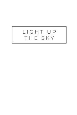 Book cover for Light Up The Sky