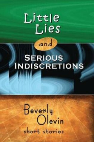 Cover of Little Lies and Serious Indiscretions