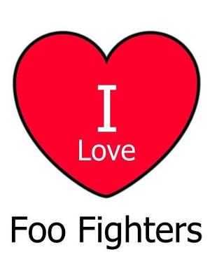 Book cover for I Love Foo Fighters