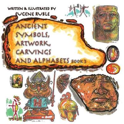 Book cover for Ancient Symbols, Artwork, Carvings and Alphabets