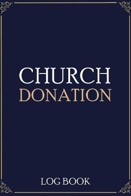 Book cover for Church Donation Log Book