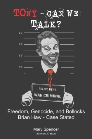 Cover of Tony - Can We Talk? Freedom, Genocide, and Bollocks