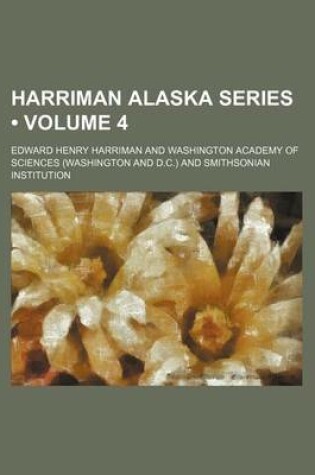 Cover of Harriman Alaska Series (Volume 4)