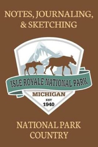 Cover of Notes Journaling & Sketching Isle Royale National Park Michigan EST 1940