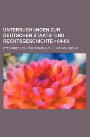 Cover of Untersuchungen Zur Deutschen Staats- Und Rechtsgeschichte (64-66)
