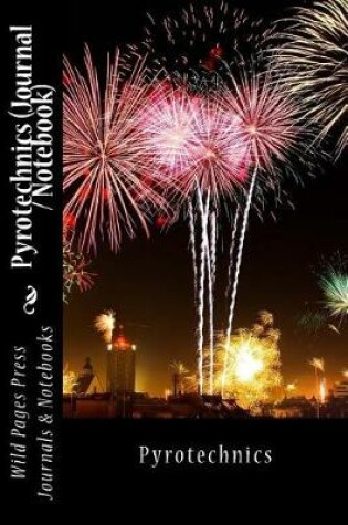 Cover of Pyrotechnics (Journal / Notebook)