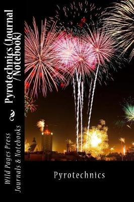 Book cover for Pyrotechnics (Journal / Notebook)