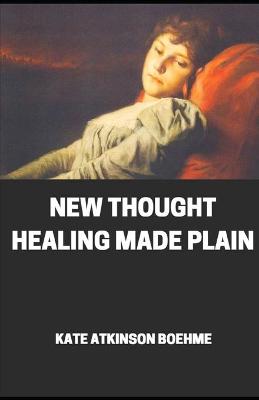 Book cover for New Thought Healing Made Plain illustrated
