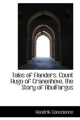 Book cover for Tales of Flanders. Count Hugo of Cranenhove, the Story of Abulfargus