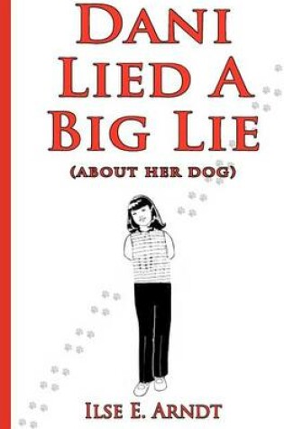 Cover of Dani Lied A Big Lie