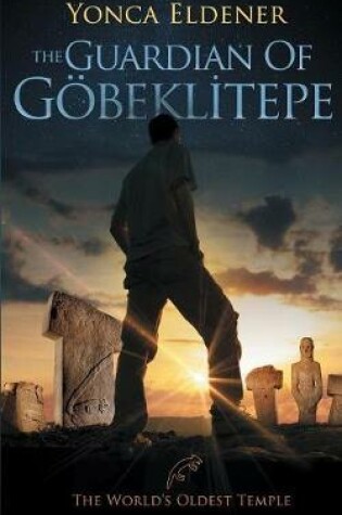 Cover of The Guardian of Gobeklitepe