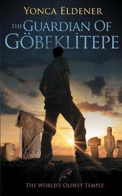Book cover for The Guardian of Gobeklitepe