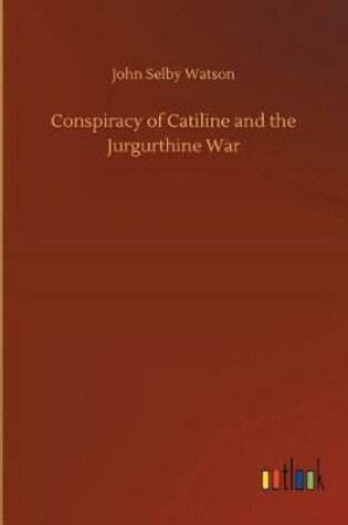 Cover of Conspiracy of Catiline and the Jurgurthine War