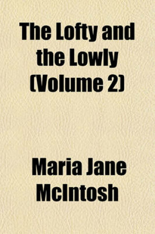 Cover of The Lofty and the Lowly (Volume 2)