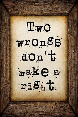 Book cover for Two wrongs don't make a right