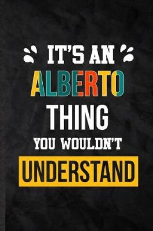 Cover of It's an Alberto Thing You Wouldn't Understand